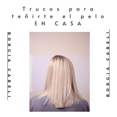 Diferentes trucos para teñirse el pelo en casa